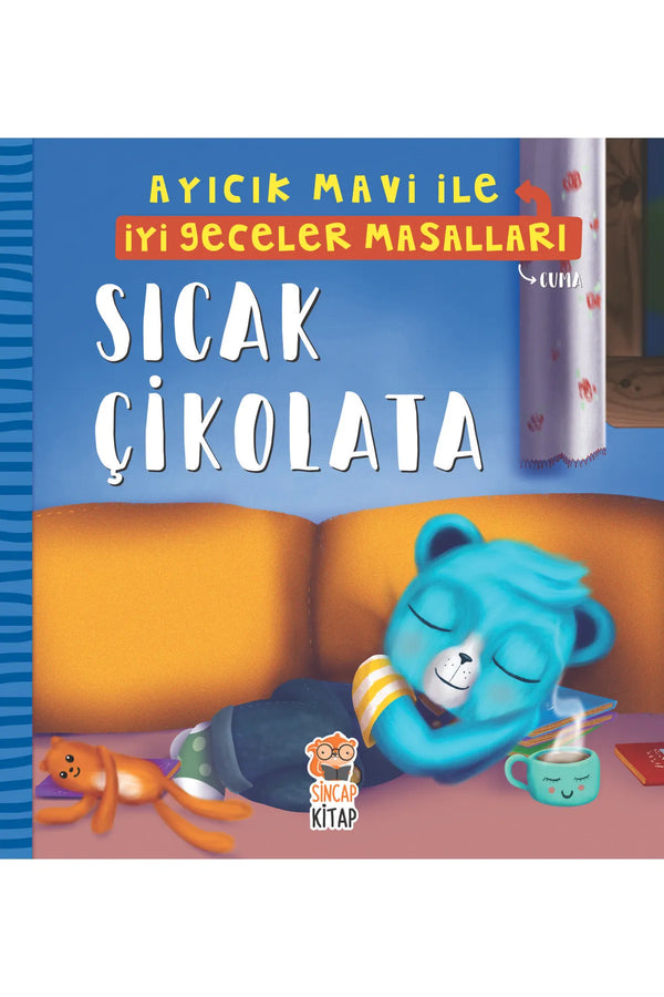 Sincap Kitap Sıcak Çikolata - Ayıcık Mavi Ile Iyi Geceler Masalları