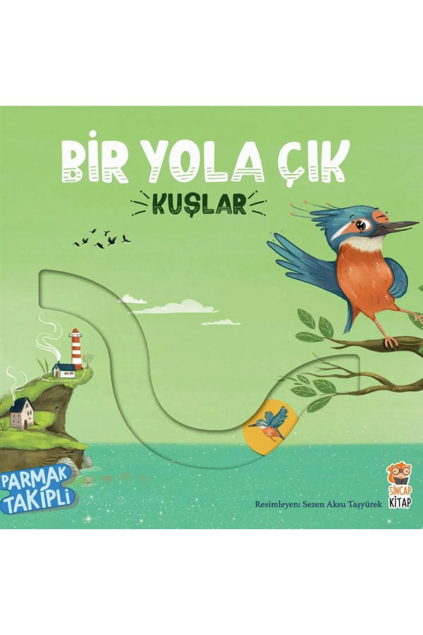 Sincap Kitap Bir Yola Çık-Kuşlar Parmak Takipli Yırtılmaya Dayanıklı 0-6 Yaş Hikaye ve Aktivite Kitabı