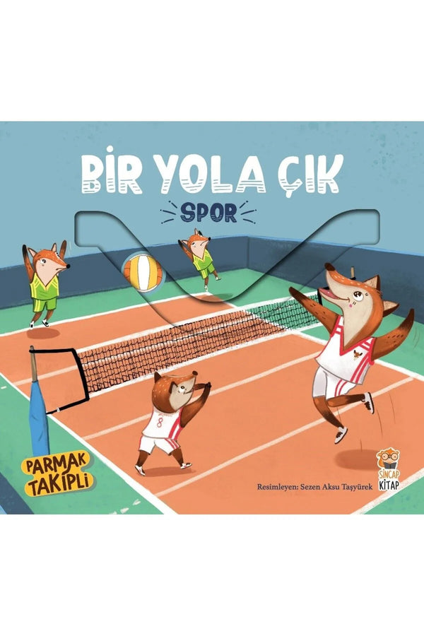 Sincap Kitap Bir Yola Çık-Spor Parmak Takipli Yırtılmaya Dayanıklı 0-6 Yaş Hikaye ve Aktivite Kitabı