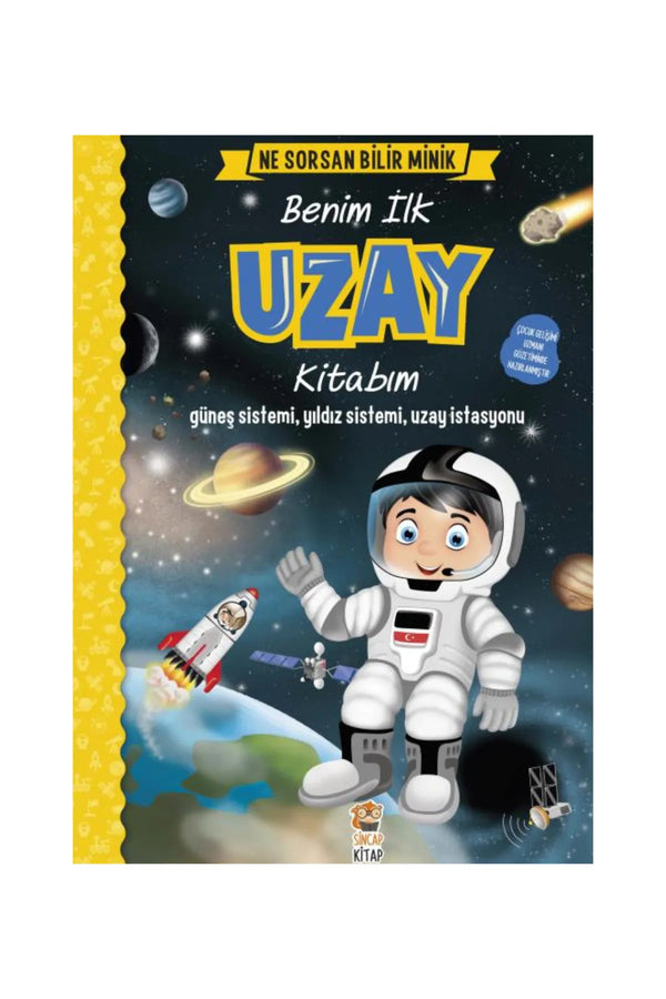 Sincap Kitap Benim İlk Uzay Kitabım/Ne Sorsan Bilir Minik Serisi/Güneş Sistemi-Yıldız Sistemi-Uzay Sistemi