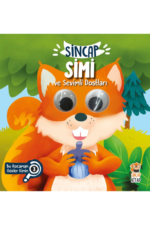 Sincap Kitap Sincap Simi ve Sevimli Dostları Serisi/Bu Kocaman Gözler Kimin/0-6 Yaş