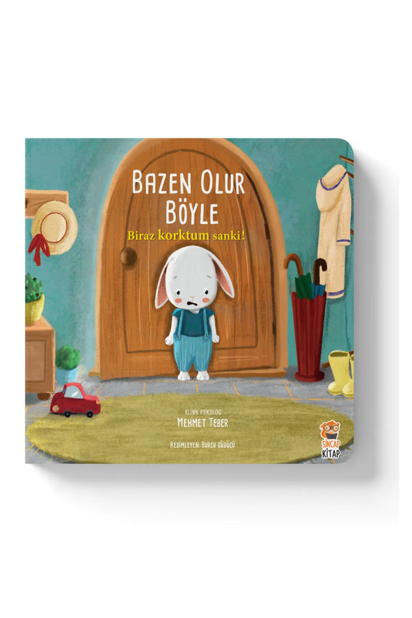 Sincap Kitap Bazen Olur Böyle Biraz Korktum Sanki 0-6 Yaş Eğitici Hikaye Kitabı Duygularına Yön Ver