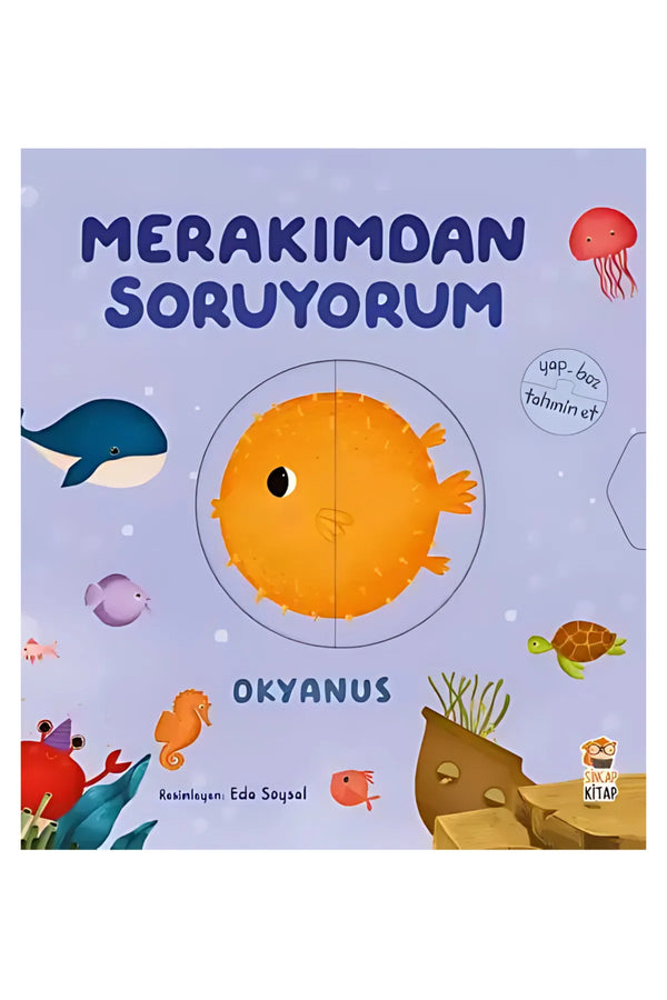 Sincap Kitap Merakımdan Soruyorum Okyanus/Yap-Boz Tahmin Et/0-6 Yaş Eğitici Aktiviteli